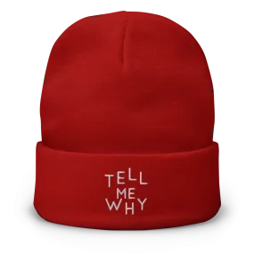 Tell Me Why Logo Embroidered Beanie